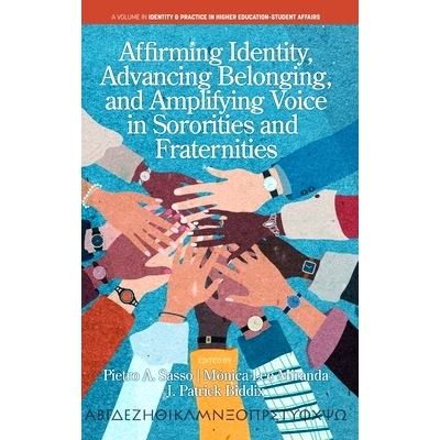预订 Affirming Identity, Advancing Belonging, and Amplifying Voice in Sororities and Fraternities: 9798887304830