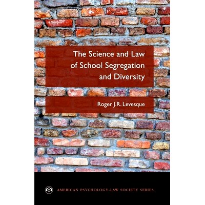 预订 The Science and Law of School Segregation and Diversity 学校隔离与多元化的科学与法律: 9780190633639