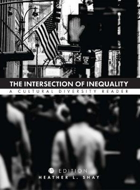 预订 The Intersection of Inequality: A Cultural Diversity Reader 不平等交集：文化多元读物: 9781516501977