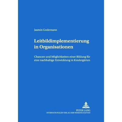 预订 Leitbildimplementierung in Organisationen: Chancen und Möglichkeiten einer Bildung für eine nachhaltige Entwicklu