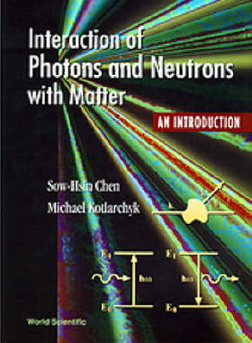 【预订】Interaction of Photons and Neutrons with Matter
