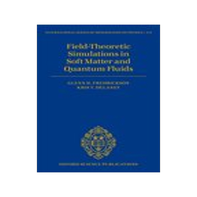 [预订]Field-Theoretic Simulations in Soft Matter and Quantum Fluids