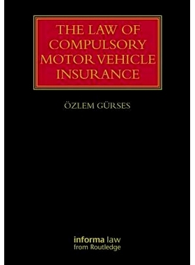 预订 The Law of Compulsory Motor Vehicle Insurance 机动车辆保险法: 9781138000674
