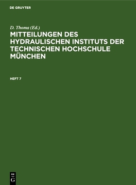 预订 Mitteilungen des Hydraulischen Instituts der Technischen Hochschule München: Heft 7: 9783486767322
