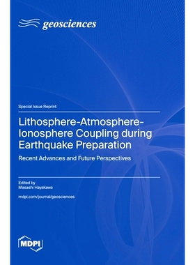 预订 Lithosphere-Atmosphere-Ionosphere Coupling during Earthquake Preparation: Recent Advances and Future Perspectives:
