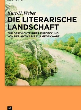 【预订】Die literarische Landschaft 9783110227635