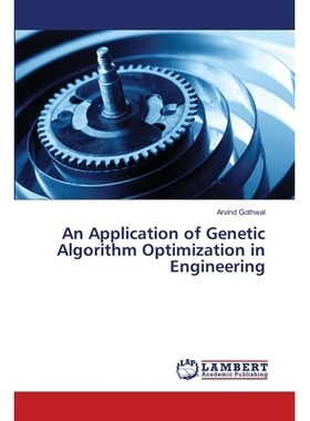 预订 An Application of Genetic Algorithm Optimization in Engineering: 9783659407871