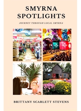 预订 Smyrna Spotlights: Journey Through Local Smyrna: 9798469057475