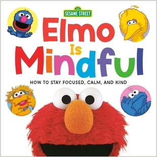 预订 Stay Elmo正念 Focused Calm Sesame How ：如何保持专注 冷静和善良 Mindful Street Kind and 芝麻街 Elmo