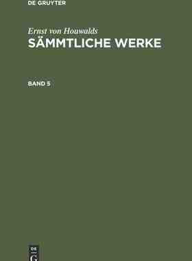 【预订】HOUWALD: SÄMMTLICHE WERKE BD. 5 EHSW 9783111225937
