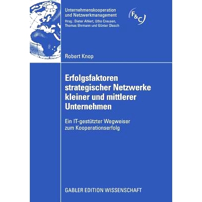 预订 Erfolgsfaktoren strategischer Netzwerke kleiner und mittlerer Unternehmen: Ein IT-gestützter Wegweiser zum Koopera