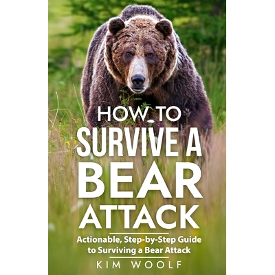 预订 How To Survive a Bear Attack: Actionable, Step-by-Step Guide to Surviving a Bear Attack: 9798863373539