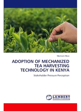 预订 Adoption of Mechanized Tea Harvesting Technology in Kenya: 9786207654352