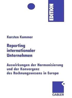 预订 Reporting internationaler Unternehmen: Auswirkungen der Harmonisierung und der Konvergenz des Rechnungswesens in Eu