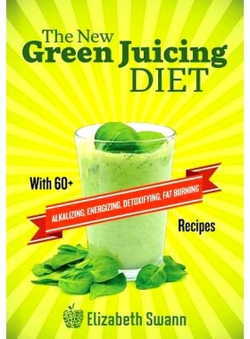 预订 The New Green Juicing Diet: With 60+ Alkalizing, Energizing, Detoxifying, Fat Burning Recipes: 9789657636015