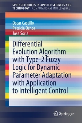 【预订】Differential Evolution Algorithm with Type-2 Fuzzy Logic for Dynamic Parameter Adaptation with Application...