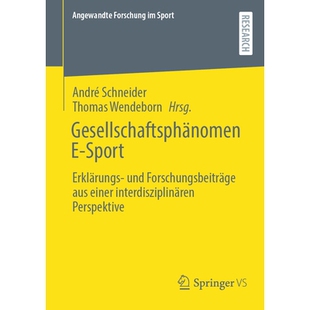 预订 Gesellschaftsphänomen E-Sport: Erklärungs- und Forschungsbeiträge aus einer interdisziplinären Perspektive: 978