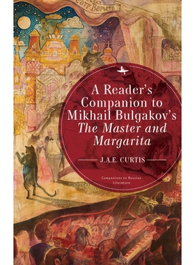 预订 A Reader’s Companion to Mikhail Bulgakov’s The Master and Margarita 米哈伊尔 布尔加科夫的大师和玛格丽塔的读者指南