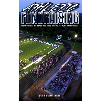 预订 Athletic Fundraising: Proven Strategies That Helped A Small School Raise Over $1.5 Million For Their Athletes: 9781