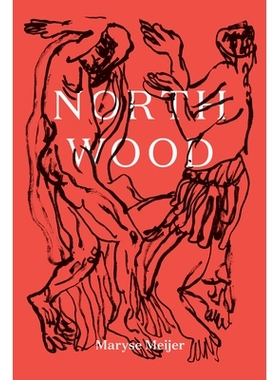 预订 Northwood: A Novella 诺斯伍德：中篇小说: 9781948226011