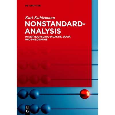 预订 Nonstandard-Analysis: In der Hochschul-Didaktik, Logik und Philosophie 非标准分析：大学教学法、逻辑学和哲学: 978311