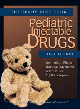 【预售】Pediatric Injectable Drugs (the Teddy Bear Book)