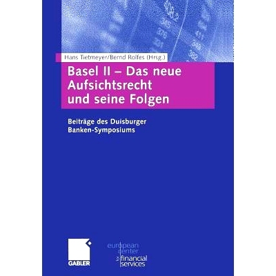 预订 Basel II — Das neue Aufsichtsrecht und seine Folgen: Beiträge zum Duisburger Banken-Symposium: 9783322844835