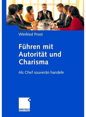 预订 Führen mit Autorität und Charisma: Als Chef souverän handeln: 9783834944115