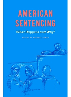 预订 Crime and Justice, Volume 48: American Sentencing 犯罪与正义，第48卷，第48卷：美国量刑: 9780226645070