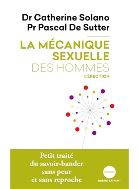 预订 La mécanique sexuelle des hommes. Vol. 2. L’érection 男人的性机制。航班。 2. 勃起: 9782221243305