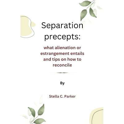 预订 Separation precepts: What alienation or estrangement entails and tips on how to reconcile: 9798366458658