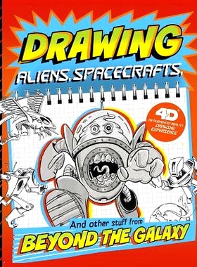预订 Drawing Aliens, Spacecraft, and Other Stuff Beyond the Galaxy: 4D an Augmented Reading Drawing Experience: 97815435