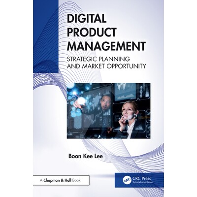 预订 Digital Product Management Strategic Planning and Market Opportunity 数字产品管理:战略规划与市场机会 9781032776705