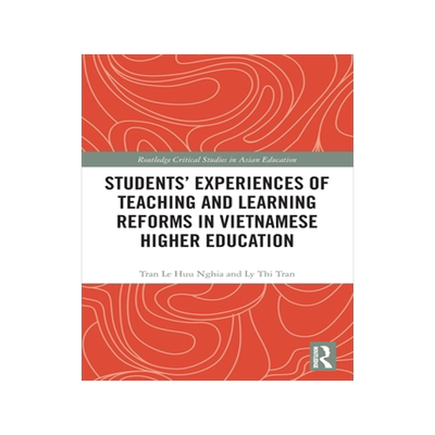 [预订]Students’ Experiences of Teaching and Learning Reforms in Vietnamese Higher Education