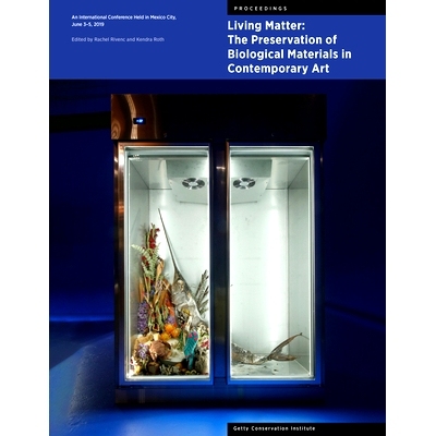 预订 Living Matter - The Preservation of Biological Materials in Contemporary Art - An International Conference held in