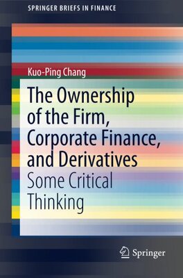 【预订】The Ownership of the Firm, Corporate Finance, and Derivatives