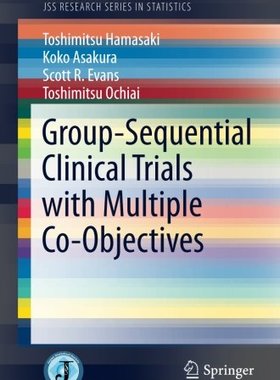 【预订】Group-Sequential Clinical Trials with Multiple Co-Objectives