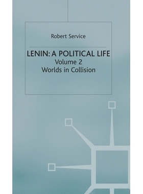 预订 Lenin: A Political Life: Volume 2 Worlds in Collision: 9780333293911