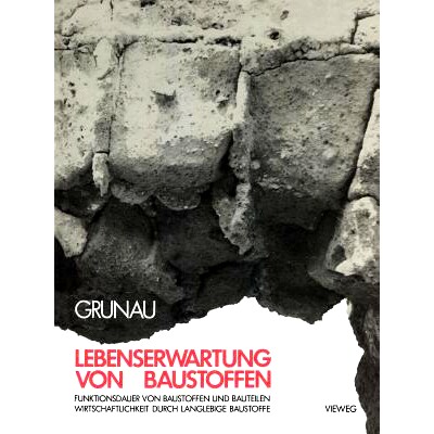 预订 Lebenserwartung von Baustoffen: Funktionsdauer von Baustoffen und Bauteilen Wirtschaftlichkeit durch langlebige Bau