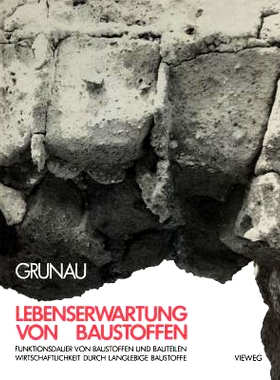 预订 Lebenserwartung von Baustoffen: Funktionsdauer von Baustoffen und Bauteilen Wirtschaftlichkeit durch langlebige Bau