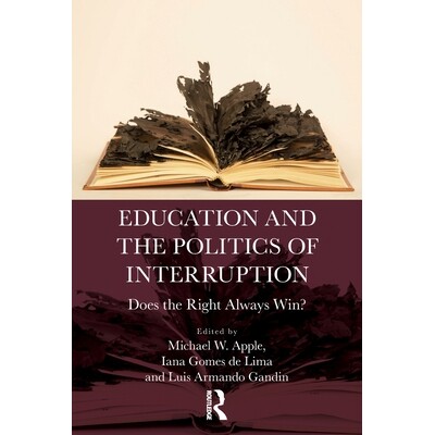预订 Education and the Politics of Interruption: Does the Right Always Win?: 9781032949574
