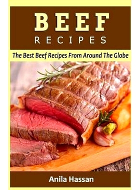 预订 Beef Recipes: The Best Beef Recipes From Around The Globe: 9781532868795