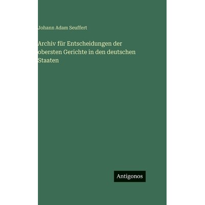 预订 Archiv für Entscheidungen der obersten Gerichte in den deutschen Staaten: 9783563690925