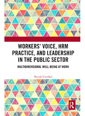 预订 Workers’ Voice, HRM Practice, and Leadership in the Public Sector: Multidimensional Well-Being at Work 工人的声音