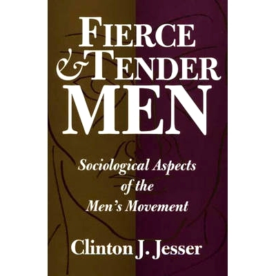 预订 Fierce and Tender Men: Sociological Aspects of the Men’s Movement: 9780275955212