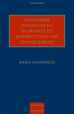【预订】Consumer Involvement in Private EU Competition Law Enforcement