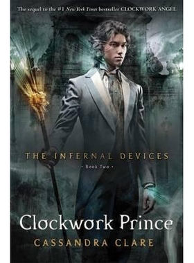 预订 The Infernal Devices 2: Clockwork Prince 《地狱之城2》: 9781406321333