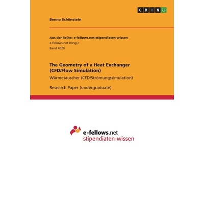 预订 The Geometry of a Heat Exchanger (CFD/Flow Simulation): Wärmetauscher (CFD/Strömungssimulation) 9783346554123