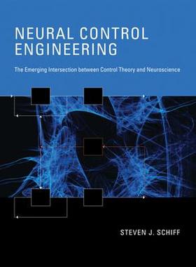 [预订]Neural Control Engineering: The Emerging Intersection between Control Theory and Neuroscience 9780262546713
