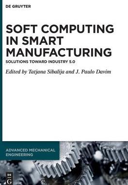 [预订]Soft Computing in Smart Manufacturing 9783110693171